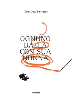 cover image of Ognuno balla con sua nonna